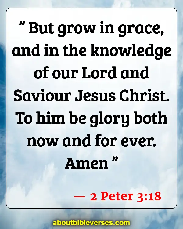 Bible Verses About Growing Spiritually (2 Peter 3:18)