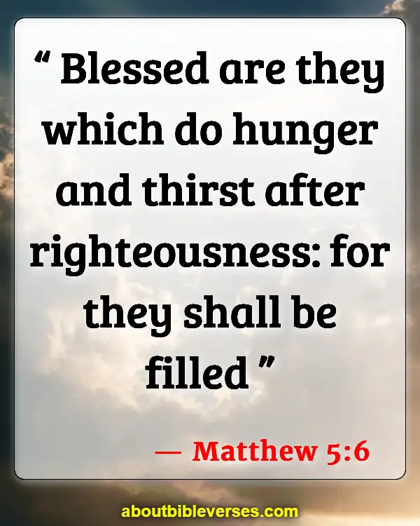 Bible Verses About Growing Spiritually (Matthew 5:6)