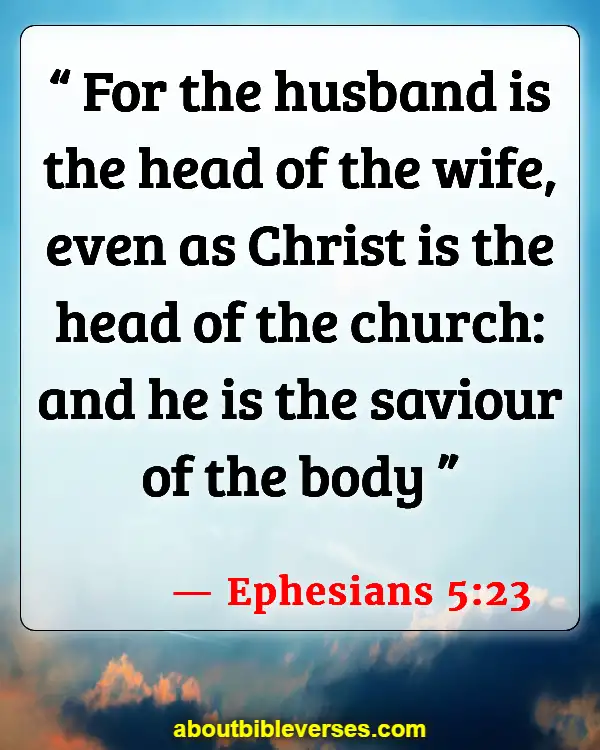 Bible Verses About Husband And Wife Fighting (Ephesians 5:23)