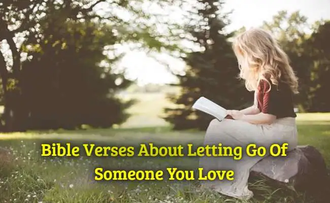 [Best] 22+Bible Verses About Letting Go Of Someone You Love – KJV