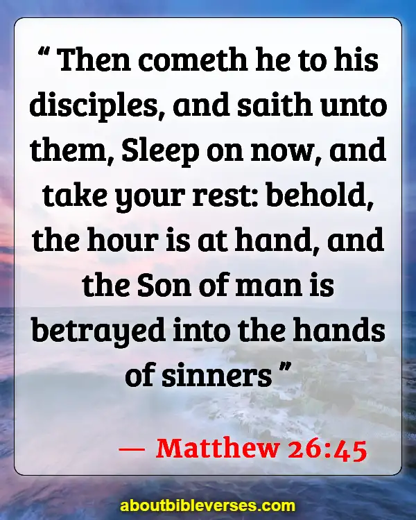 Bible Verses About Sleeping Too Much (Matthew 26:45)