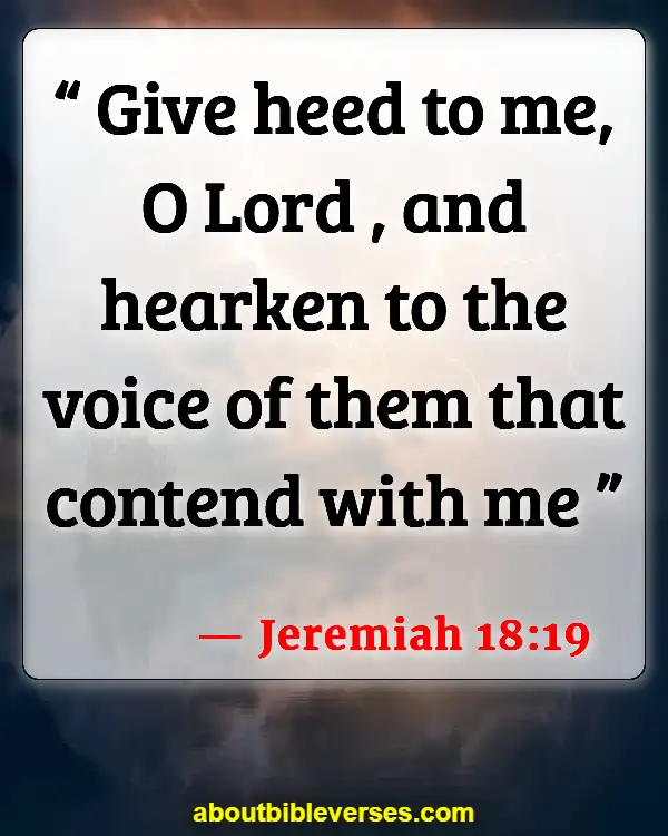 Bible Verses About Strife (Jeremiah 18:19)