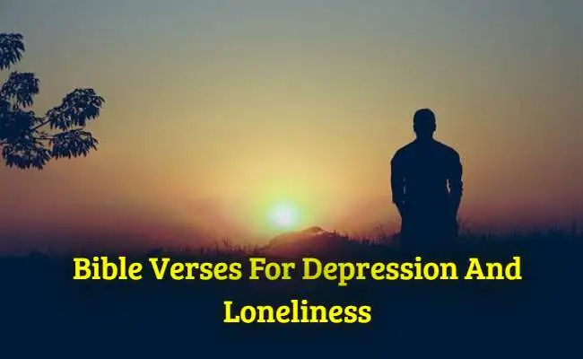 Bible Verses For Depression And Loneliness