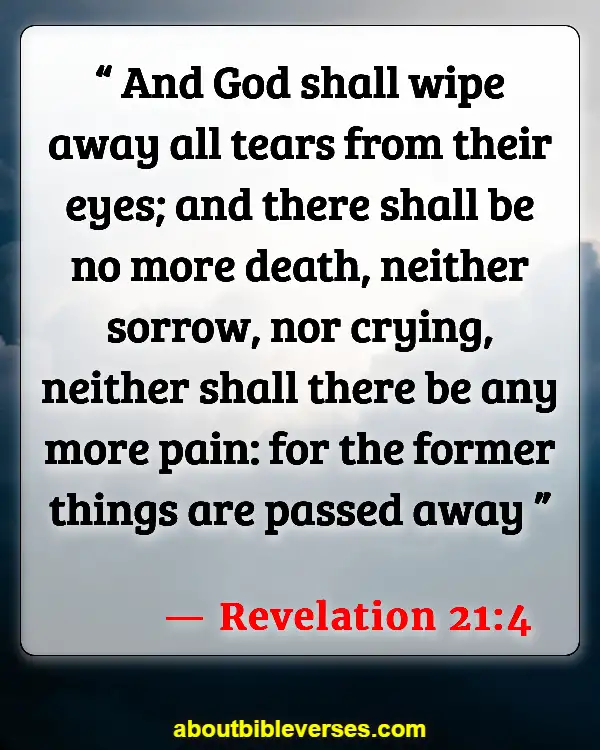 Bible Verses About Celebrating Life After Death (Revelation 21:4)