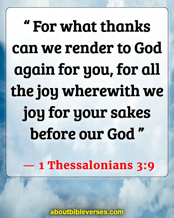 Bible Verses To Say Thank You To A Friend (1 Thessalonians 3:9)