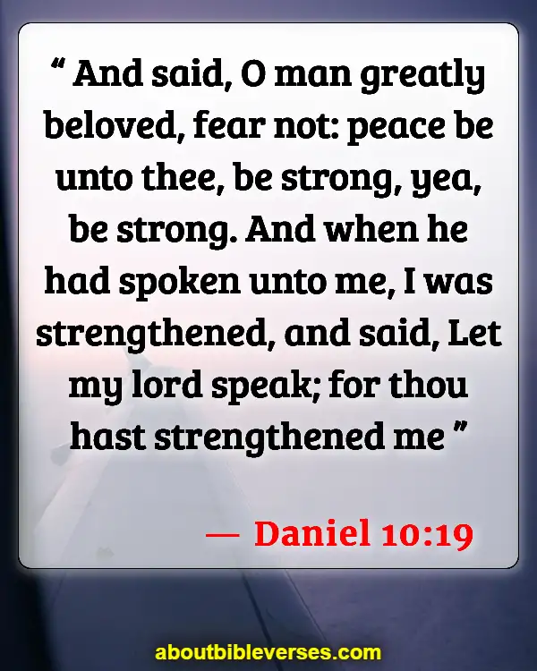 Bible Verses on Faith And Strength (Daniel 10:19)