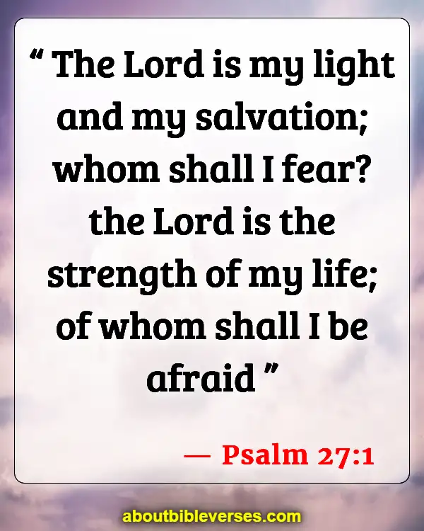 Bible Verses on Faith And Strength (Psalm 27:1)