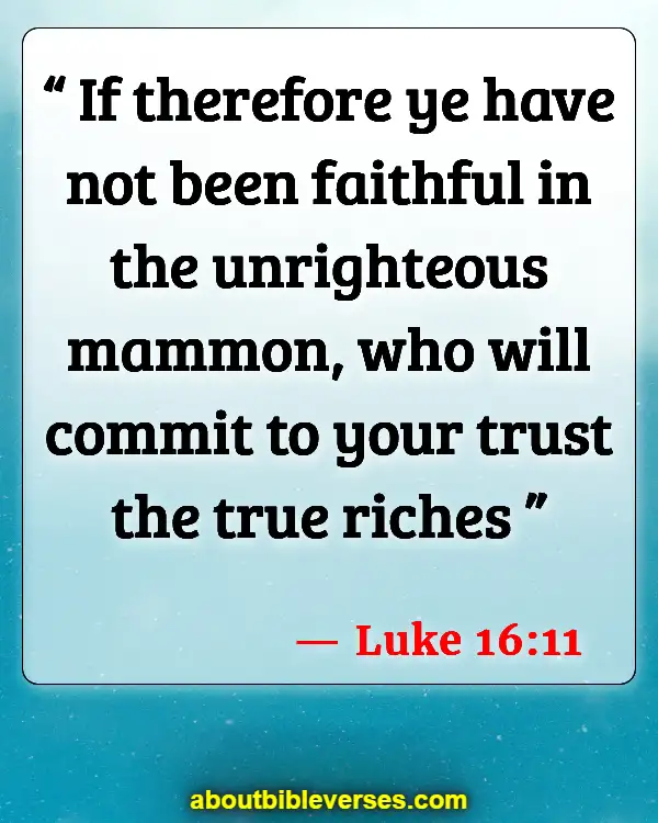 Bible Verses About Accumulating Wealth (Luke 16:11)