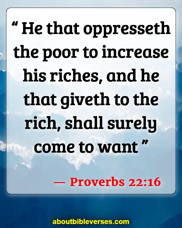 Bible Verses About Accumulating Wealth (Proverbs 22:16)