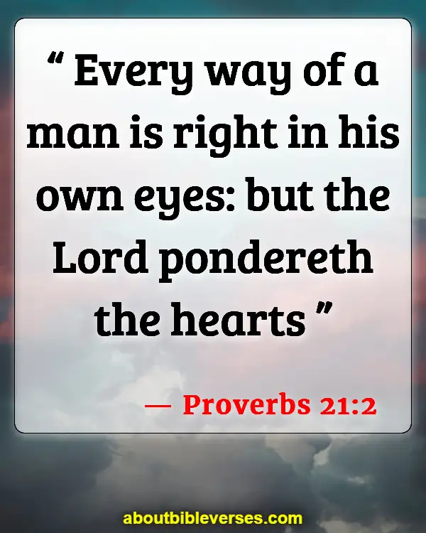 Bible Verses About Self-Awareness (Proverbs 21:2)
