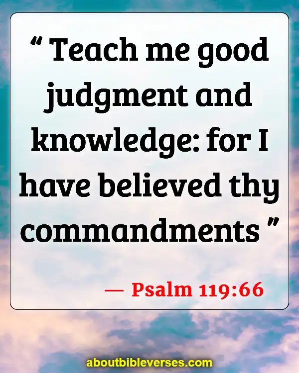 Bible Verses About Too Much Knowledge (Psalm 119:66)