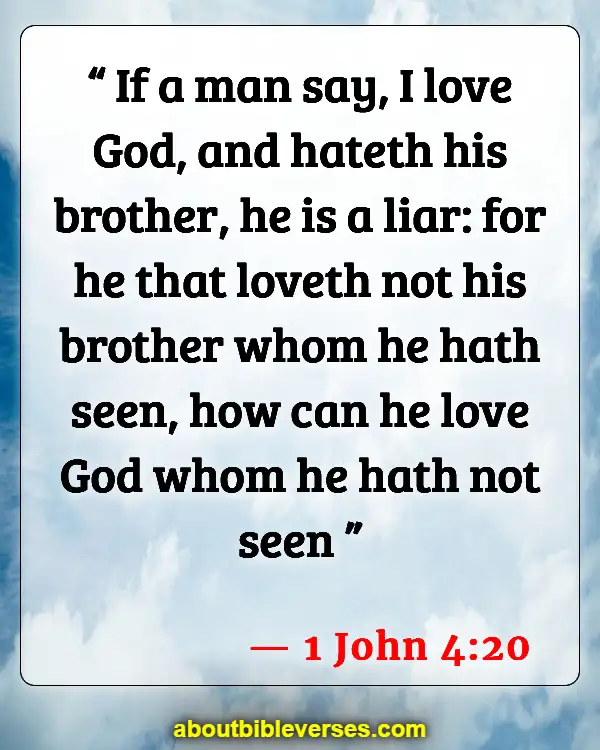 Bible Verses For Hate The Sin Love The Sinner (1 John 4:20)