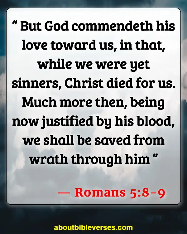 Bible Verses For Reconciliation And Forgiveness (Romans 5:8-9)