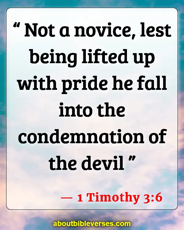 Scripture Of Consequences Of Pride (1 Timothy 3:6)