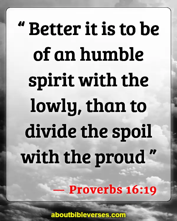 Scripture Of Consequences Of Pride (Proverbs 16:19)