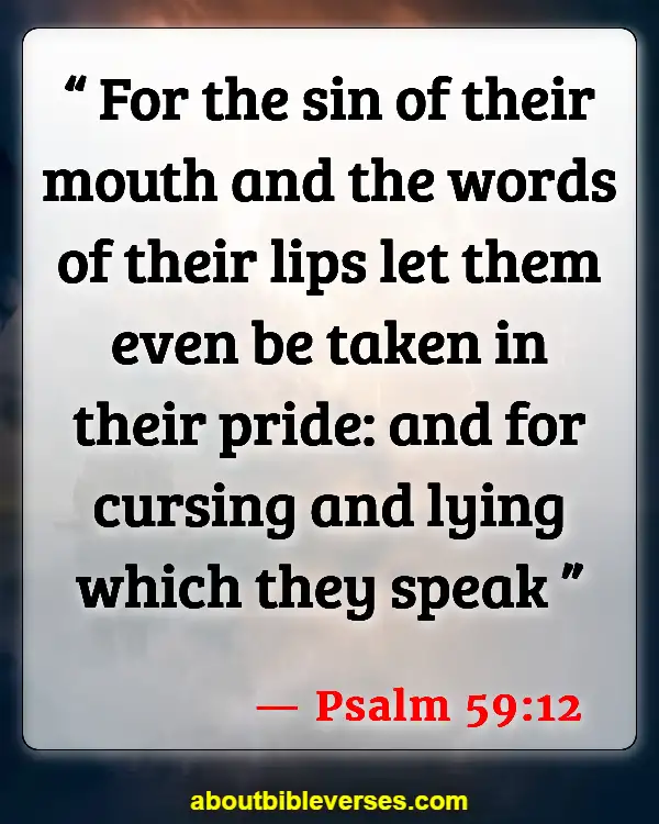 Scripture Of Consequences Of Pride (Psalm 59:12)