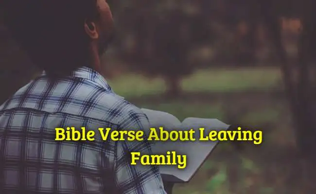 Bible Verse About Leaving Family
