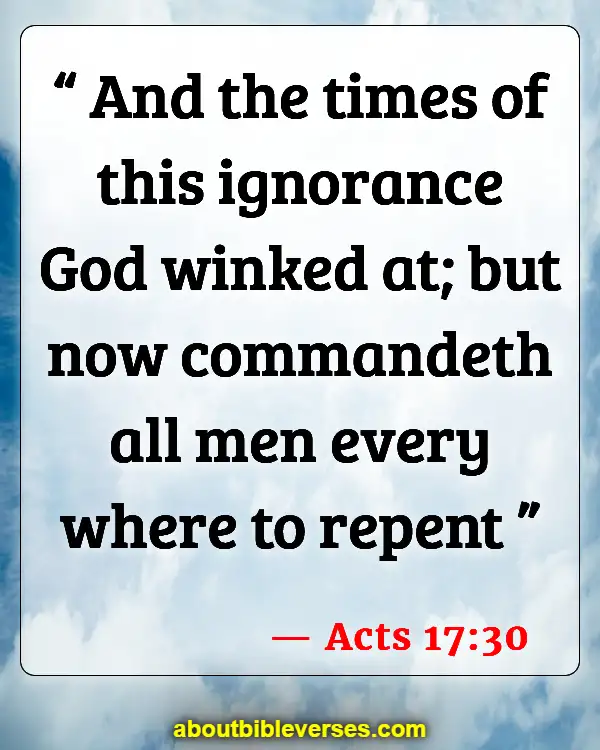 Bible Verses For Repentance And Forgiveness (Acts 17:30)