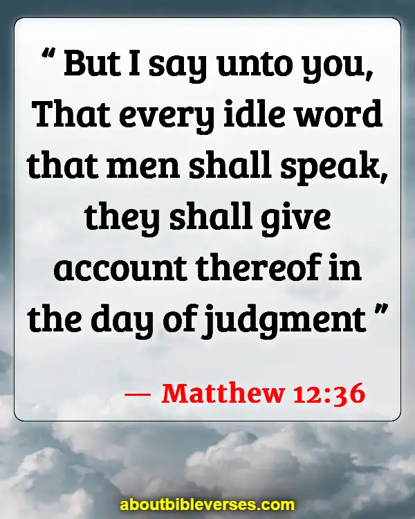 Bible Verses About Do Not Judge (Matthew 12:36)
