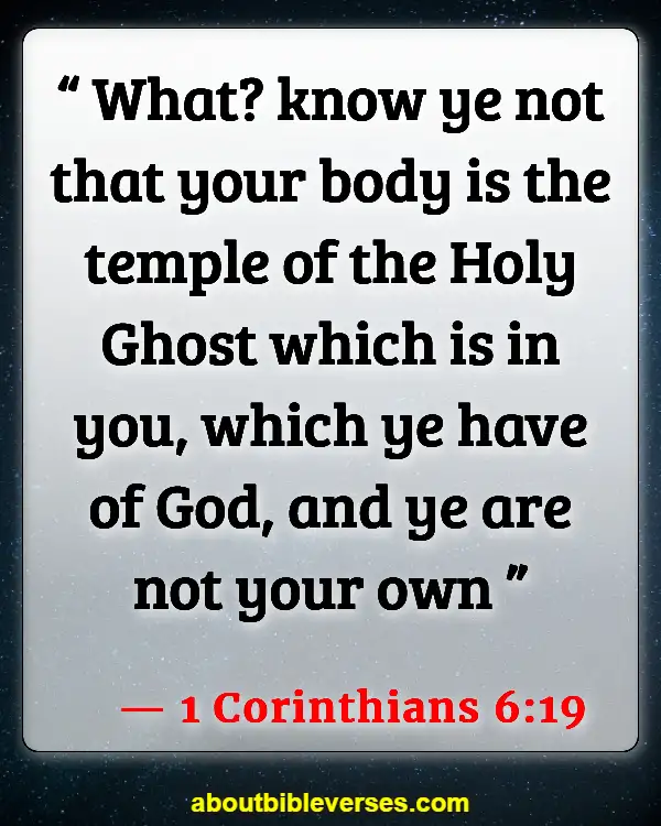Bible Verses About Taking Care Of Yourself (1 Corinthians 6:19)