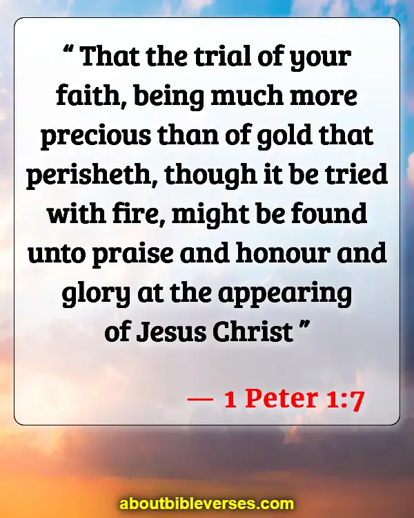 Bible Verses About The Rapture (1 Peter 1:7)