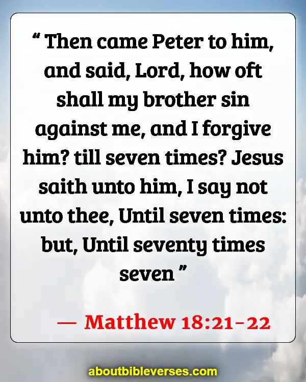 Bible Verses About Asking For Forgiveness From Friends (Matthew 18:21-22)