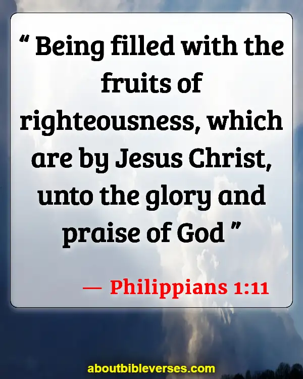 Bible Verses About Bearing Fruit (Philippians 1:11)