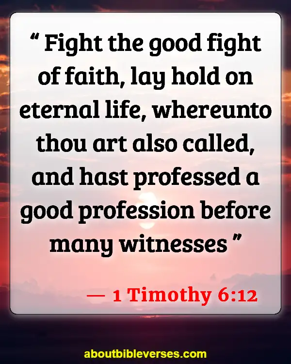 Bible Verses About Spiritual Paralysis (1 Timothy 6:12)
