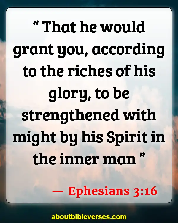 Bible Verses About Spiritual Energy (Ephesians 3:16)