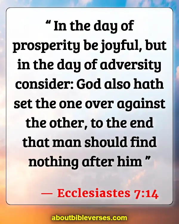 Bible Verses About Success And Prosperity (Ecclesiastes 7:14)