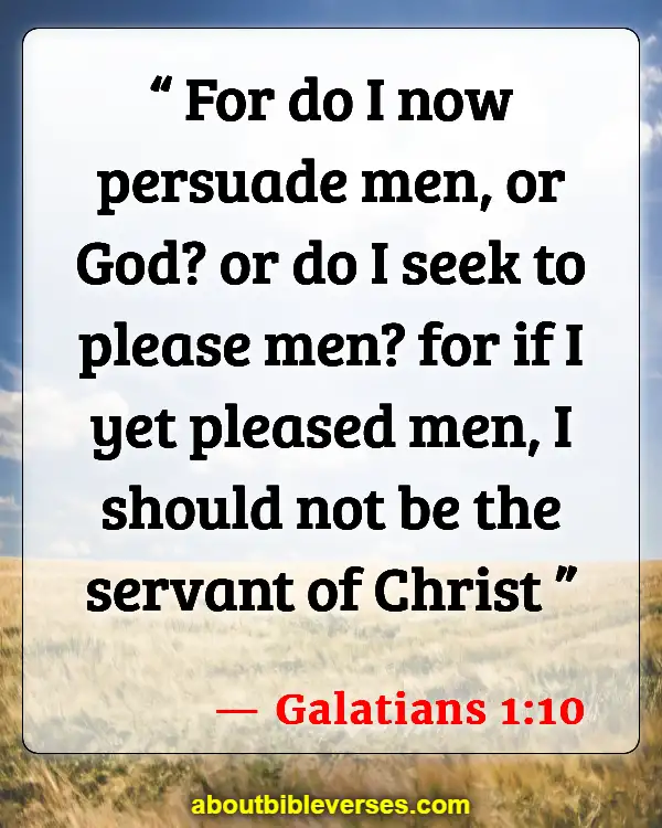 Bible Verses For Do Not Compare Yourself To Others (Galatians 1:10)