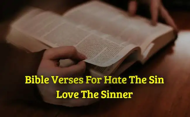 Bible Verses For Hate The Sin Love The Sinner