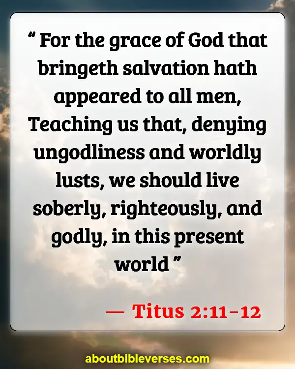 Bible Verse About Being Set Apart From The World (Titus 2:11-12)