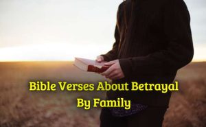 Bible Verses About Betrayal By Family