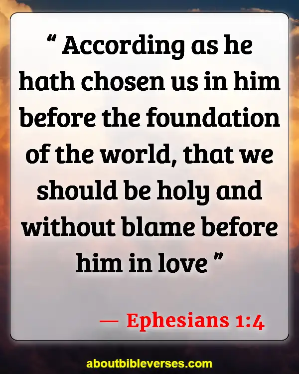 Bible Verses About God Give Us Freedom Of Choice (Ephesians 1:4)