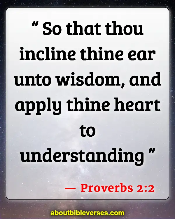 Bible Verses About Listening To Others (Proverbs 2:2)