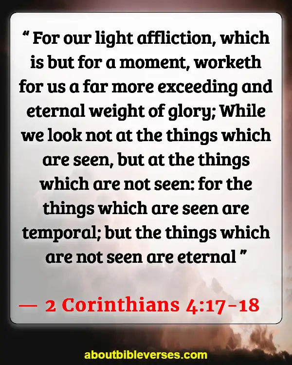 Bible Verses About Missing Someone (2 Corinthians 4:17-18)