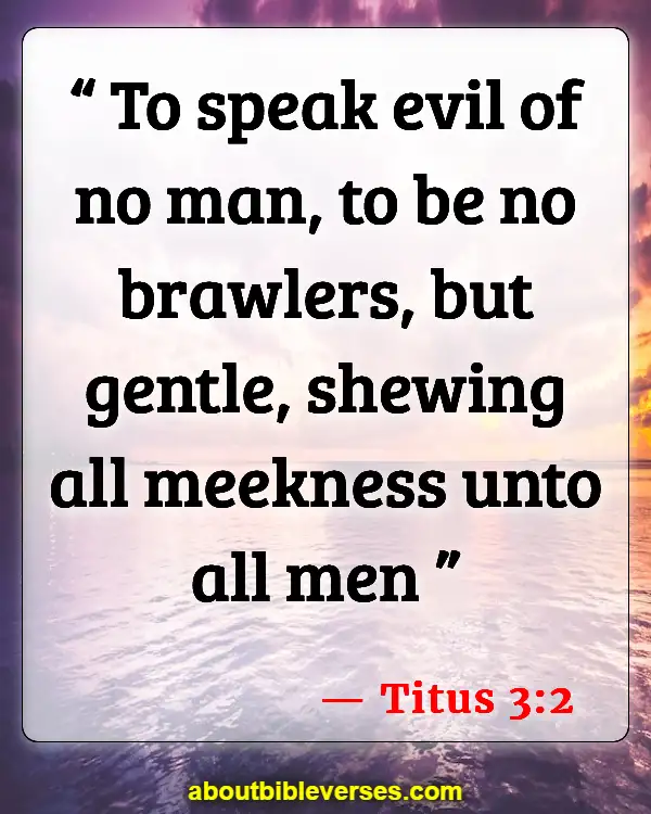 Bible Verses About Toxic People (Titus 3:2)