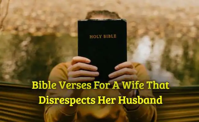 [Best] 35+Bible Verses - A Wife That Disrespects Her Husband